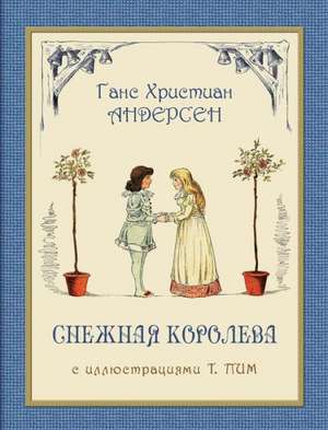 Snezhnaya Koroleva - The Snow Queen de Hans Christian Andersen