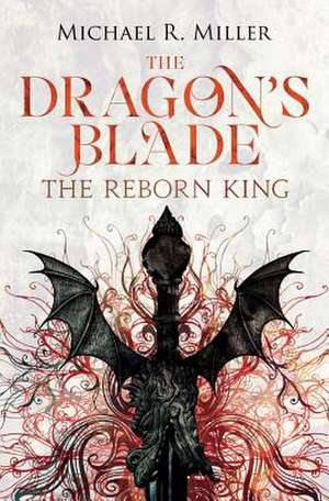 The Dragon's Blade de Michael R. Miller