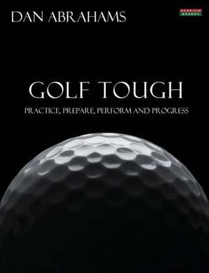 Golf Tough de Dan Abrahams