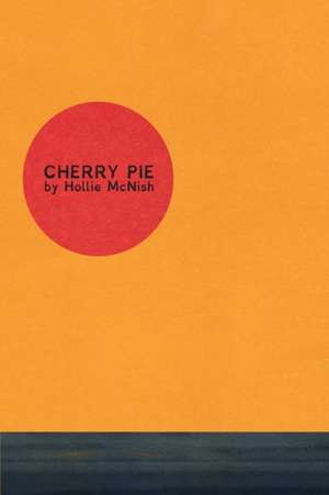 Cherry Pie de Hollie Mcnish