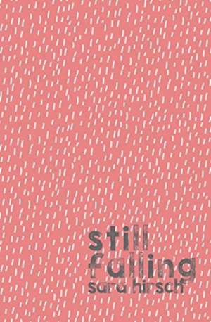 Still Falling de Sarah Hirsch