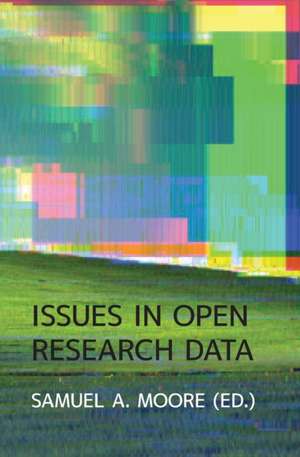 Issues in Open Research Data de Samuel A Moore