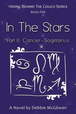 In the Stars Part II (Cancer-Sagittarius) de Debbie McGowan