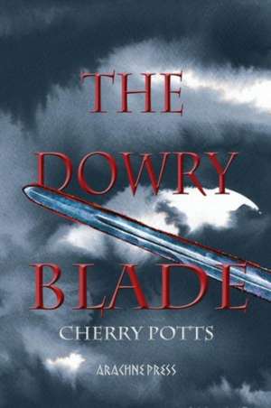 The Dowry Blade de Cherry Potts