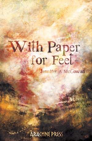 With Paper for Feet de Jennifer A. McGowan