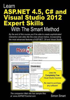 Learn ASP.Net 4.5, C# and Visual Studio 2012 Expert Skills with the Smart Method de Simon Smart