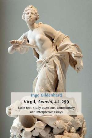 Virgil, Aeneid, 4.1-299 de Ingo Gildenhard