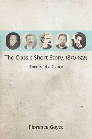 The Classic Short Story, 1870-1925 de Florence Goyet