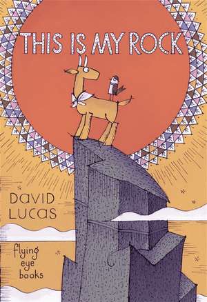 This Is My Rock: And the Hot Air Contraption de DAVID LUCAS