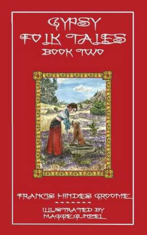 Gypsy Folk Tales - Book Two de Francis Groome