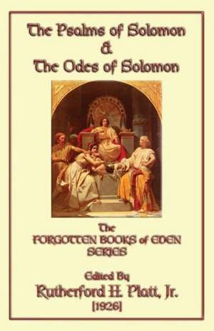 The Psalms of Solomon & the Odes of Solomon de Rutherford H. Platt