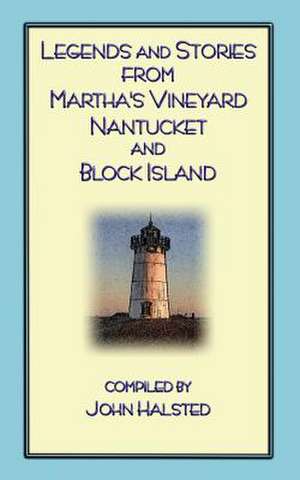 Legends and Stories from Martha's Vineyard, Nantucket and Block Island