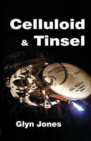 Celluloid and Tinsel - A Thornton King Adventure de Glyn Idris Jones