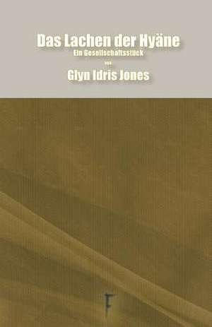 Des Lachen der Hyane de Glyn Jones