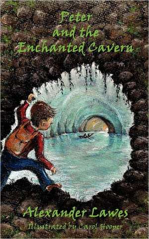 Peter and the Enchanted Cavern de Alexander Lawes