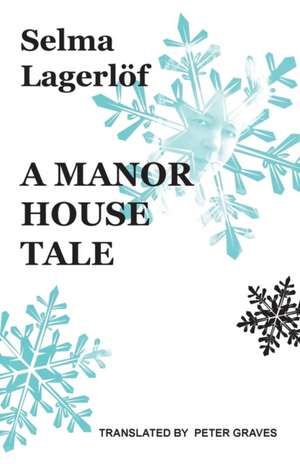 A Manor House Tale de Selma Lagerlöf