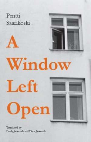 A Window Left Open de Pentti Saarikoski