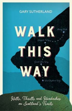 Walk This Way de Gary Sutherland