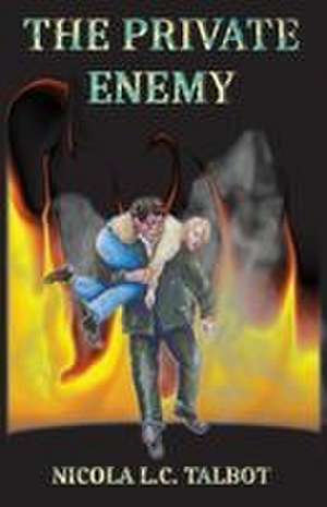 The Private Enemy de Nicola L. C. Talbot