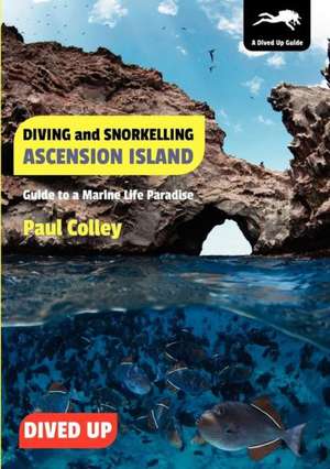 Diving and Snorkelling Ascension Island de Paul Colley