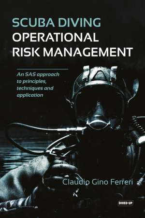 Scuba Diving Operational Risk Management de Claudio Gino Fererri