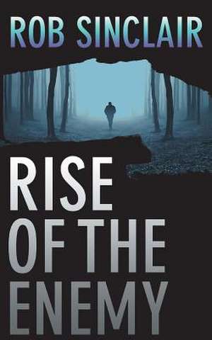 Rise of the Enemy de Rob Sinclair