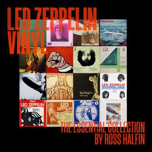 Led Zeppelin Vinyl: The Essential Collection de Ross Halfin