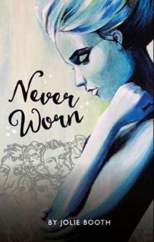 Booth, J: Never Worn de Jolie Booth