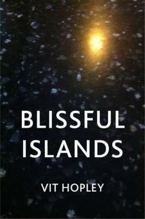 Blissful Islands de Vit Hopley