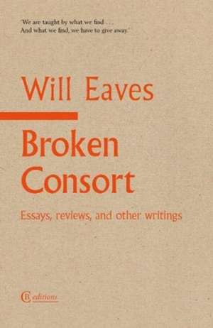 Broken Consort de Will Eaves