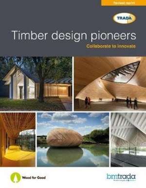 Timber design pioneers de BM TRADA