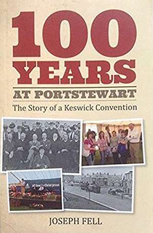 100 Years at Portstewart de Joseph Fell