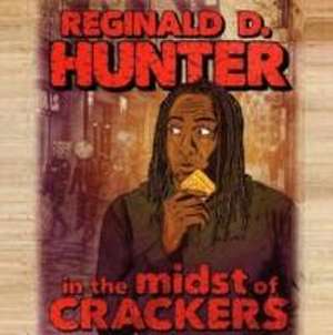 In the Midst of Crackers de Reginald D. Hunter