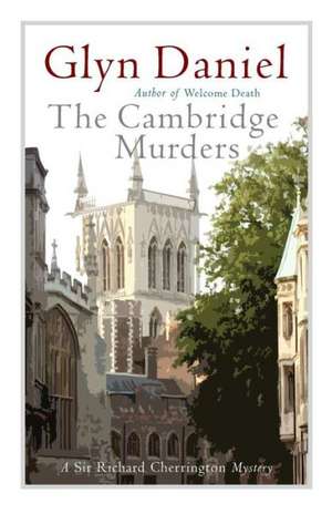 The Cambridge Murders de Glyn Daniel