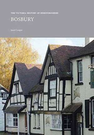 The Victoria County History of Herefordshire: Bosbury de Janet Cooper