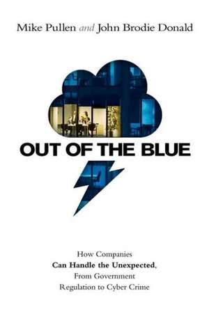 Bolt from the Blue: Navigating the New World of Corporate Crises de Mike Pullen