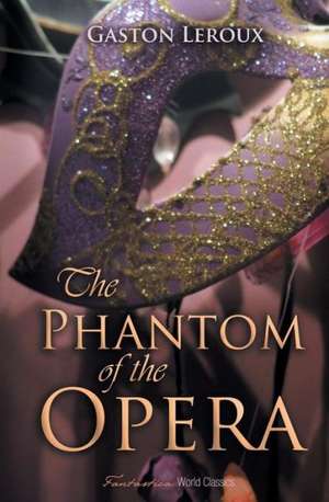 The Phantom of the Opera de Gaston Leroux