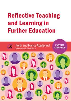 Reflective Teaching and Learning in Further Education de Keith Appleyard