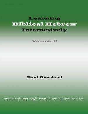 Learning Biblical Hebrew Interactively, 2 de Paul Overland