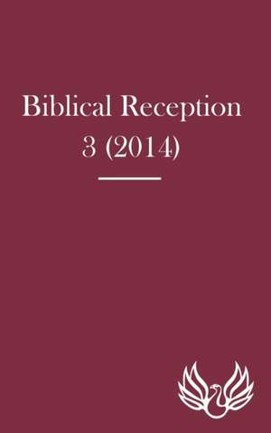 Biblical Reception 3 (2014) de David J. A. Clines