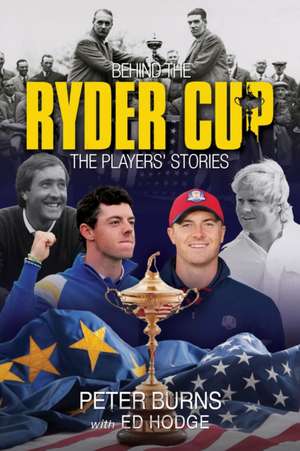 Behind the Ryder Cup de Peter Burns