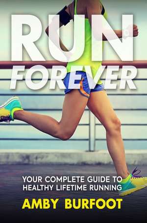 Run Forever de Amby Burfoot