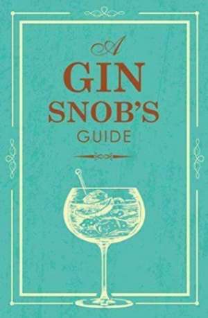 SNOBS GUIDE TO GIN