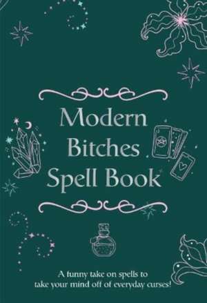 Modern Bitches Spell Book de Books By Boxer