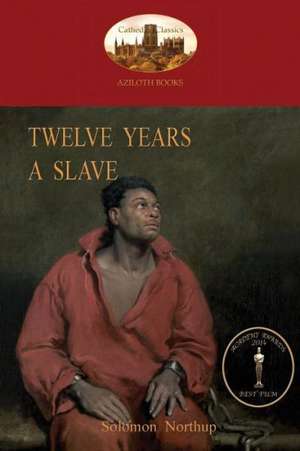 Twelve Years a Slave de Solomon Northup