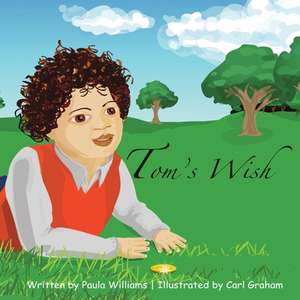 Tom's Wish de Paula Williams