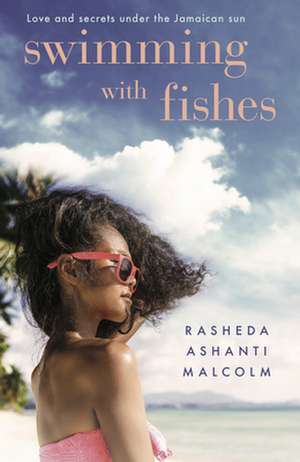 Swimming with Fishes de Rasheda Ashanti Malcolm