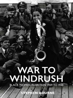 War to Windrush de Stephen Bourne