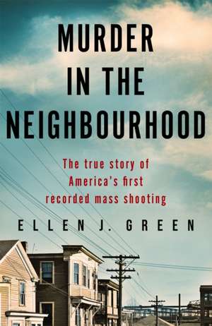 Murder in the Neighbourhood de Ellen J. Green