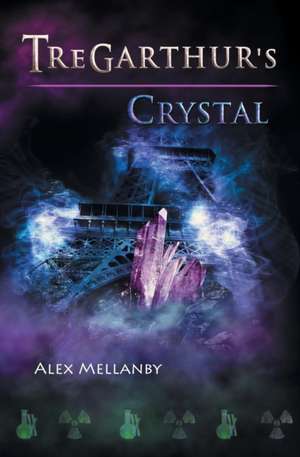 Tregarthur's Crystal de Alex Mellanby